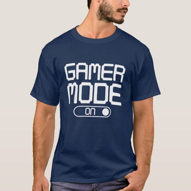 Gamer Mode On T-Shirt (Front)