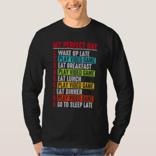 Gamer My Perfect Day Play Video Games Funny Teen B T-Shirt