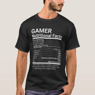 Gamer Nutritional Facts Video Games Computer Nerd  T-Shirt