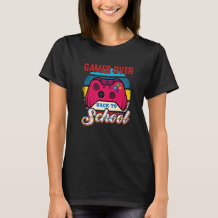 Gamer Over Back to School Game Over Teacher Studen T-Shirt