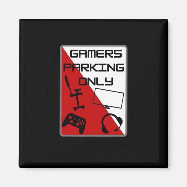 Gamer Parking Only 1  Magnet (Front)