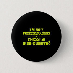 Gamer Procrastinating Side Quest 6 Cm Round Badge