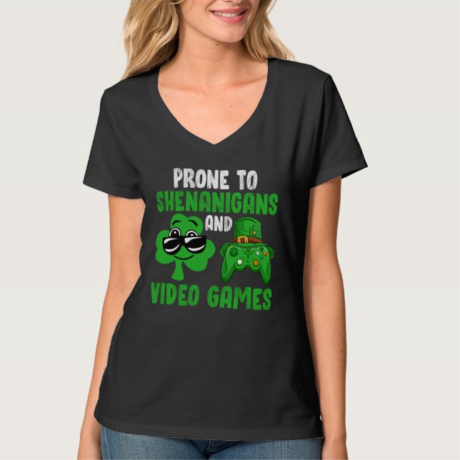Gamer Prone To Shenanigans And Video Games St Patr T-Shirt (Front)