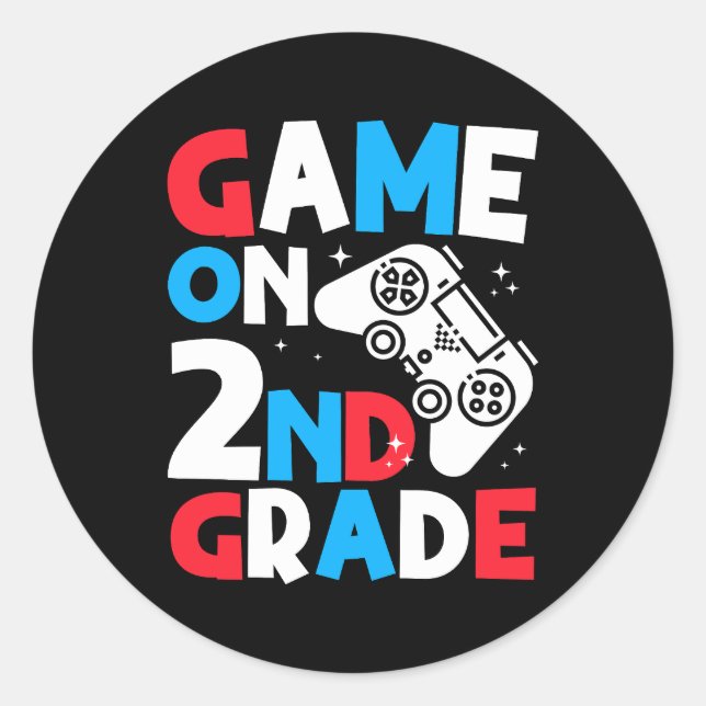 Gamer Quote Game On 2nd Grade Gaming Cool Gamer Classic Round Sticker (Front)