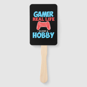 Gamer Real Life Is Just A Hobby Hand Fan