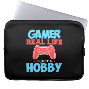 Gamer Real Life Is Just A Hobby Laptop Sleeve