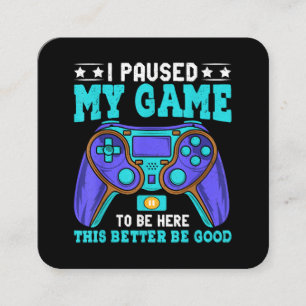 Gamer Shirt Boys Men Kids Teens Paused My Game To Square Business Card