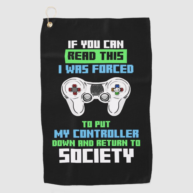 Gamer Was Forced To Cotroll Game Golf Towel (Front)