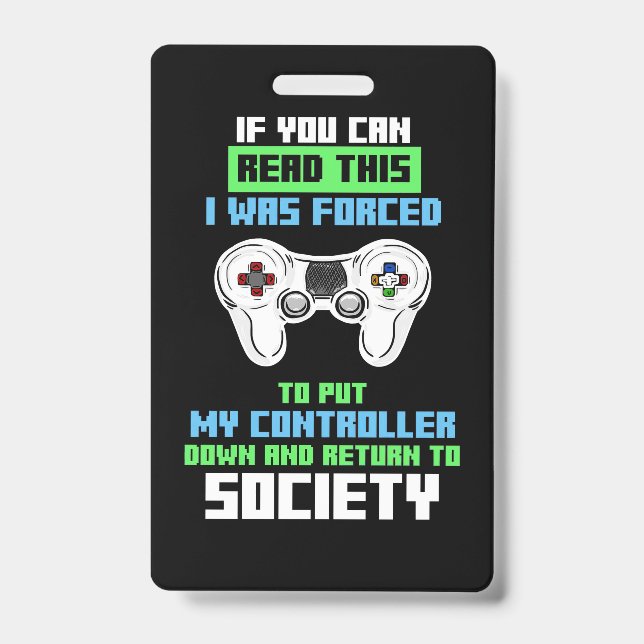 Gamer Was Forced To Cotroll Game ID Badge (Front)