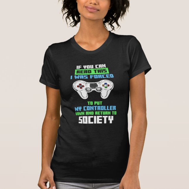Gamer Was Forced To Cotroll Game T-Shirt (Front)