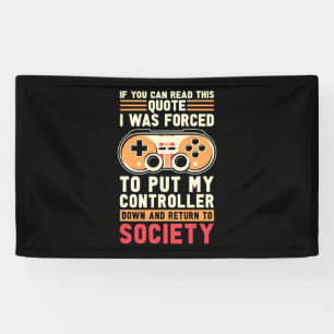Gamer Was Forced To Put My Controller Banner