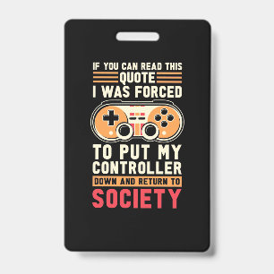 Gamer Was Forced To Put My Controller ID Badge