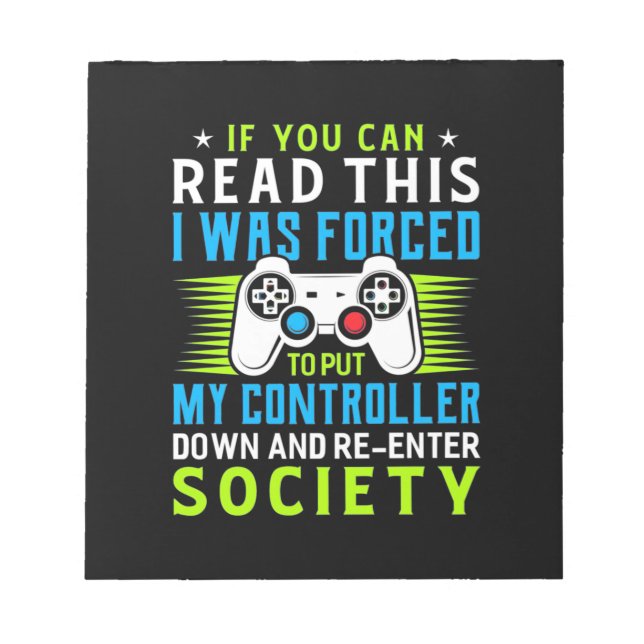 Gamer Was Forced To Put My Controller Notepad (Front)