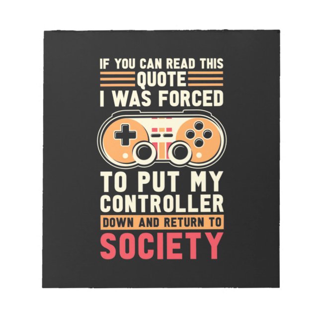Gamer Was Forced To Put My Controller Notepad (Front)