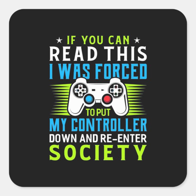 Gamer Was Forced To Put My Controller Square Sticker (Front)