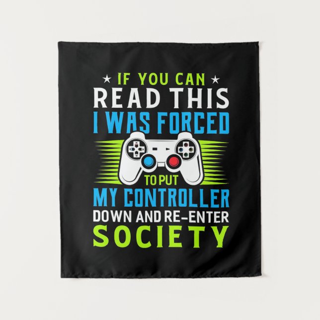 Gamer Was Forced To Put My Controller Tapestry (Front)