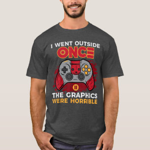 Gamer Went Outside Once s Horrible Gaming Men Boy T-Shirt