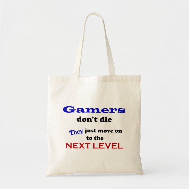 Gamers Are Immortal! Tote Bag (Front)