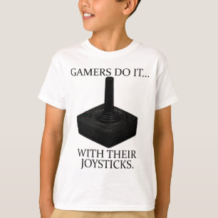 Gamers Do It... With Their Joysticks. T-Shirt