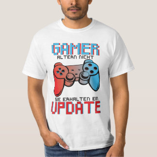 Gamers do not age they get an update T-Shirt