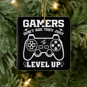 Gamers Don't Age They just Level Up Birthday Gamer Ceramic Ornament