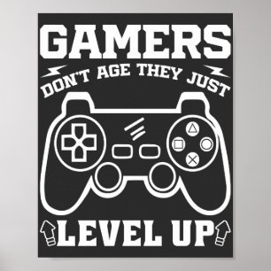Gamers Don't Age They just Level Up Birthday Gamer Poster