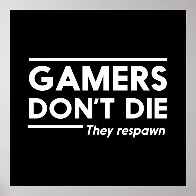Gamers Don't Die Poster (Front)