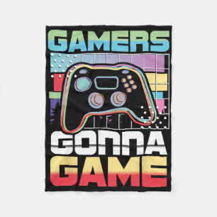 Gamers Gonna Game Video Game Player Gaming Funny Fleece Blanket