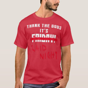Gamers MMORPG Thank The Gods Its Raid Night Gaming T-Shirt