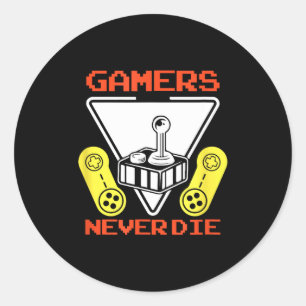 Gamers Never Die Funny Gaming Quotes Great Gift Fo Classic Round Sticker