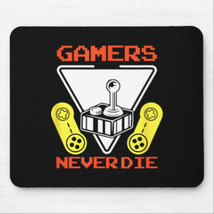 Gamers Never Die Funny Gaming Quotes Great Gift Fo Mouse Pad