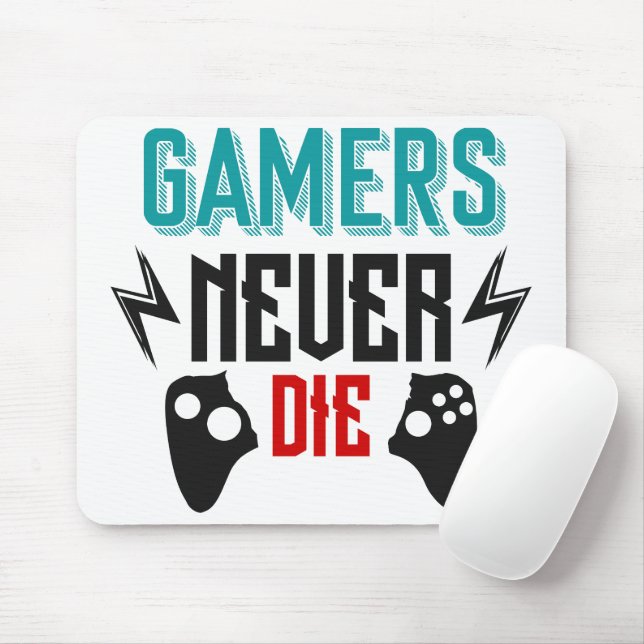 Gamers never die gaming  mouse pad (With Mouse)