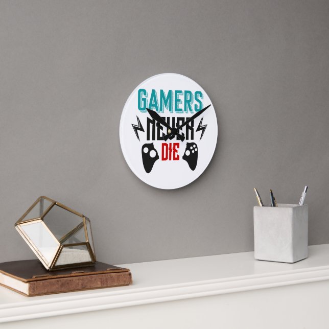 Gamers never die gaming  round clock (Office)