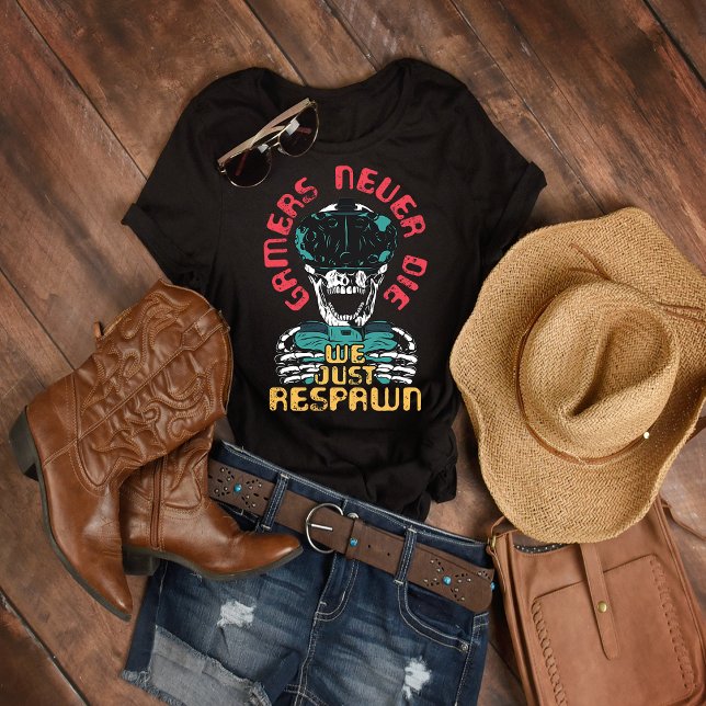 Gamers Never Die T-Shirt (Creator Uploaded)