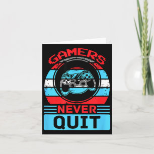 Gamers Never Quit Funny Gaming Quotes Gift For Rpg Card
