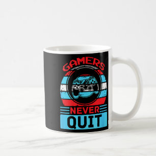 Gamers Never Quit Funny Gaming Quotes Gift For Rpg Coffee Mug