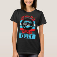 Gamers Never Quit Funny Gaming Quotes Gift For Rpg