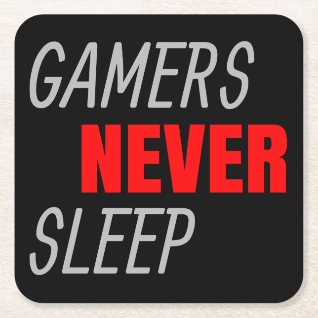 Gamers Never Sleep Video Gaming Comuter Square Paper Coaster (Front)
