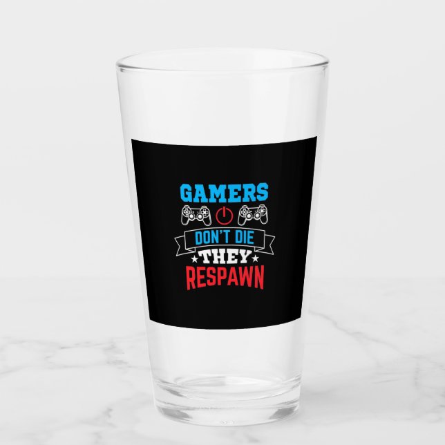 Gamers They Respawn Glass (Front)