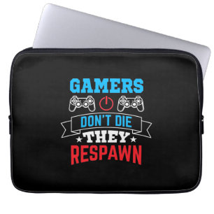 Gamers They Respawn Laptop Sleeve