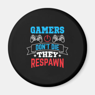 Gamers They Respawn Magnet