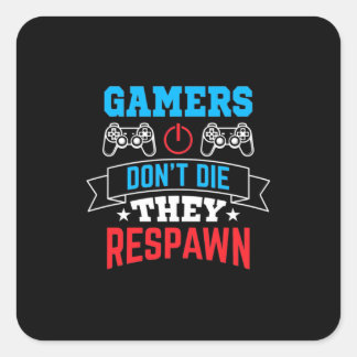 Gamers They Respawn Square Sticker