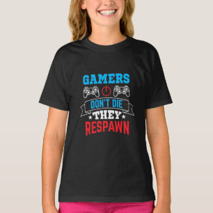 Gamers They Respawn T-Shirt