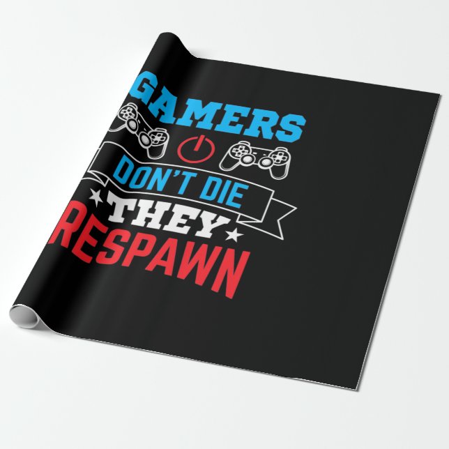 Gamers They Respawn Wrapping Paper (Unrolled)