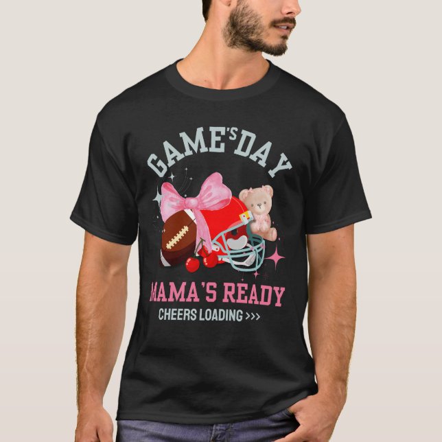 GAME'S DAY MAMA'S READY Football Mum T-Shirt (Front)