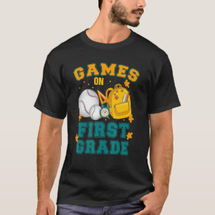 Games On First Grade Baseball Fan Back To School T-Shirt