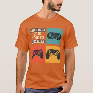 Games Over It isime to Socialise Video Gaming girl T-Shirt
