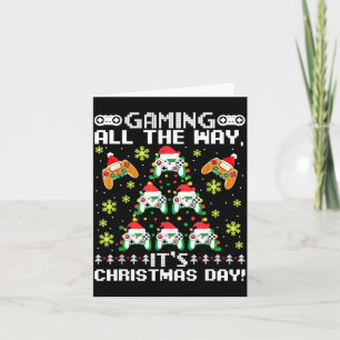 Gaming All The Way Its Christmas Day Video Gamer C Card
