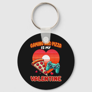 Gaming And Pizza Is My Valentine Day Gamer Men Wom Key Ring