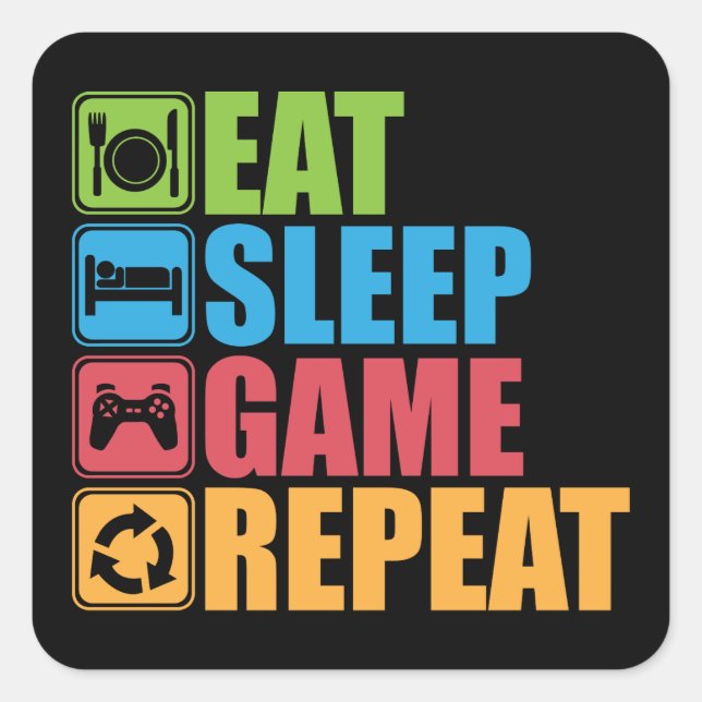Gaming - Eat, Sleep, Game, Repeat - Gamer, Funny Square Sticker (Front)